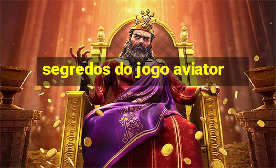 segredos do jogo aviator