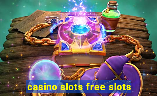 casino slots free slots