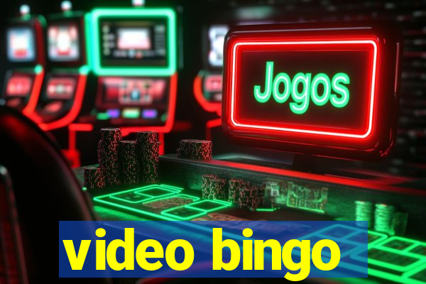 video bingo