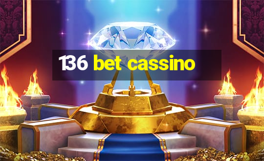 136 bet cassino