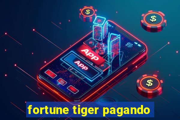 fortune tiger pagando