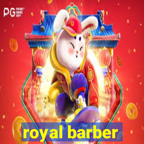 royal barber