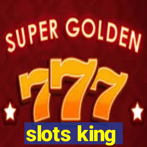 slots king