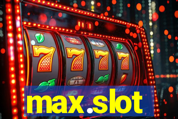 max.slot