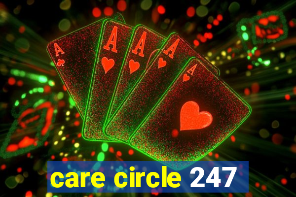 care circle 247