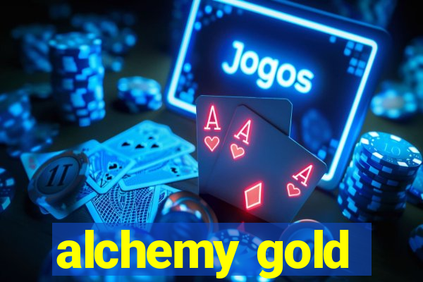 alchemy gold