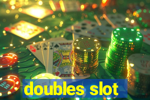 doubles slot