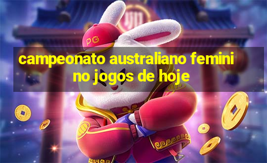 campeonato australiano feminino jogos de hoje