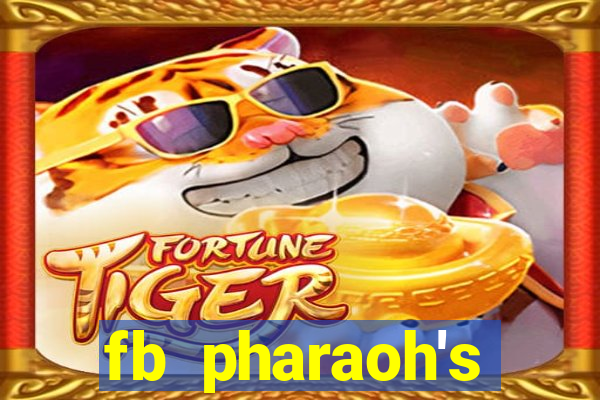 fb pharaoh's daughter slot