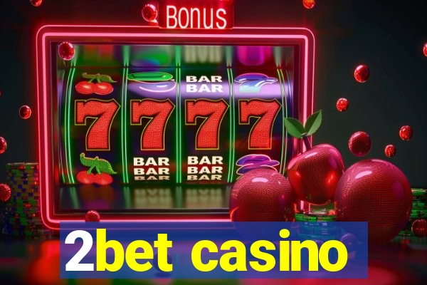 2bet casino