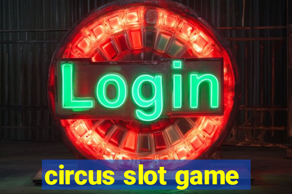 circus slot game