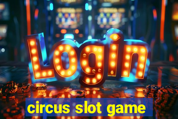 circus slot game