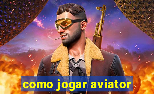 como jogar aviator