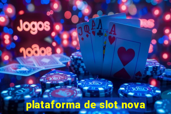 plataforma de slot nova