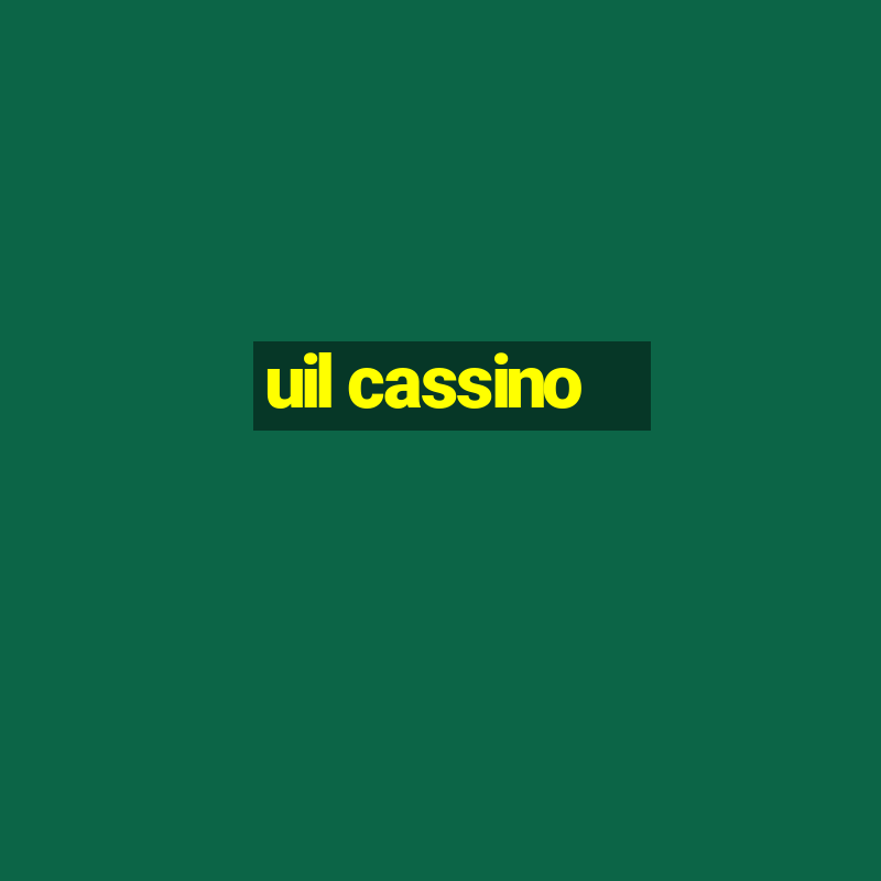 uil cassino