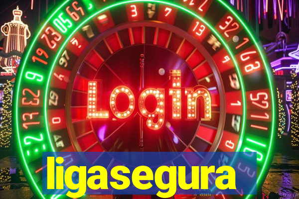 ligasegura