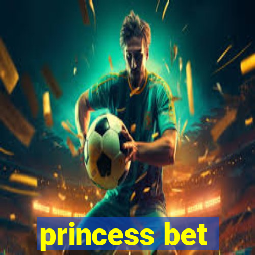 princess bet