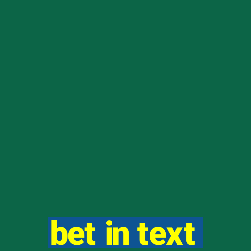 bet in text