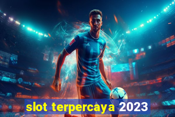 slot terpercaya 2023