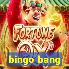 bingo bang