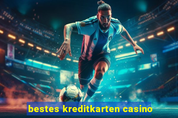 bestes kreditkarten casino