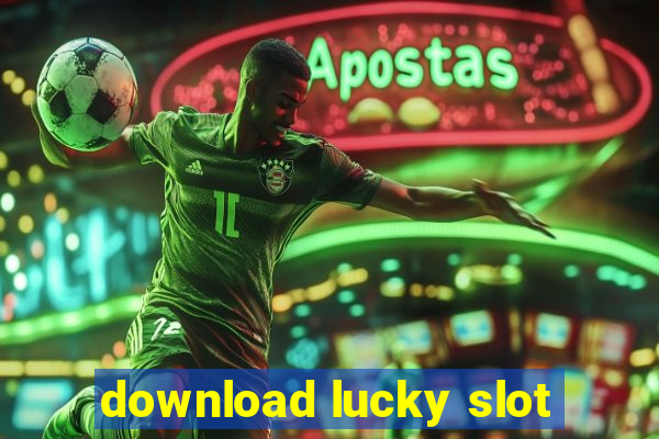 download lucky slot