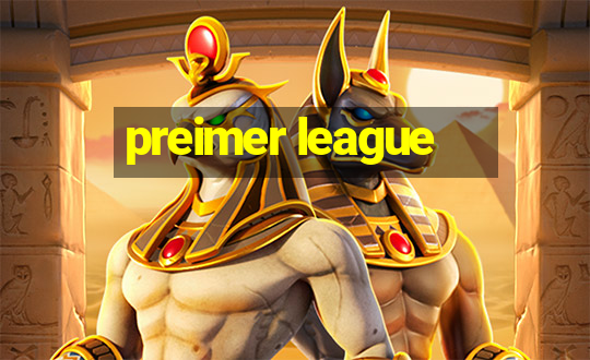 preimer league