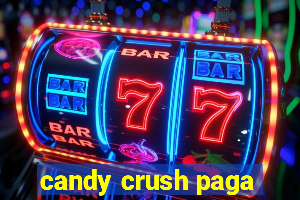 candy crush paga