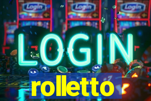 rolletto