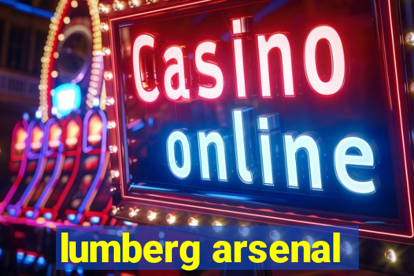 lumberg arsenal