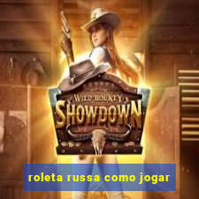 roleta russa como jogar