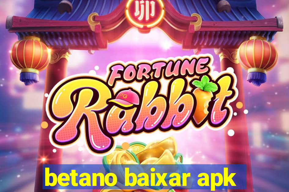 betano baixar apk