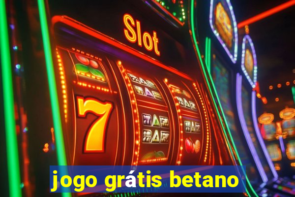 jogo grátis betano