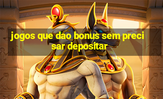 jogos que dao bonus sem precisar depositar