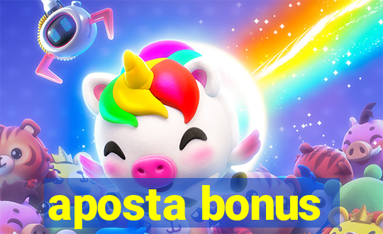 aposta bonus