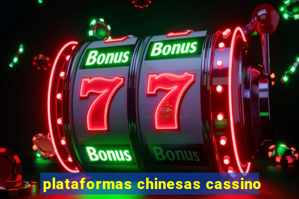 plataformas chinesas cassino