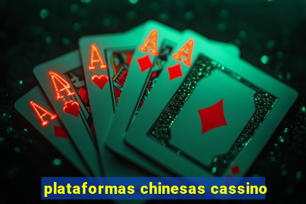 plataformas chinesas cassino