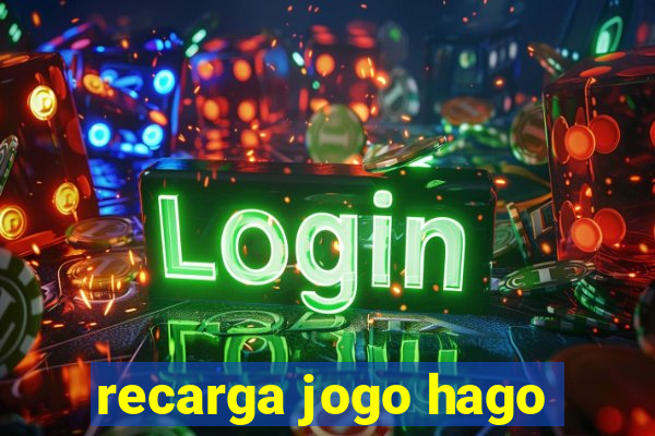 recarga jogo hago