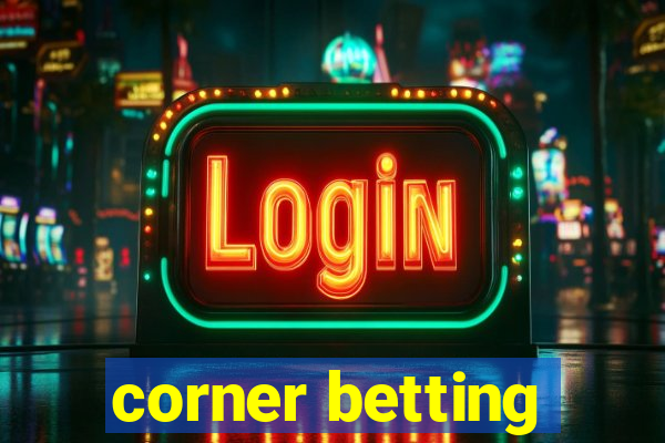 corner betting