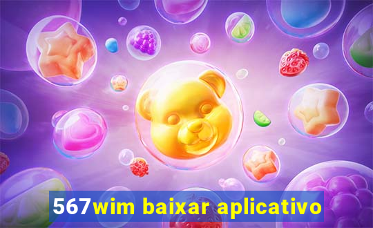 567wim baixar aplicativo