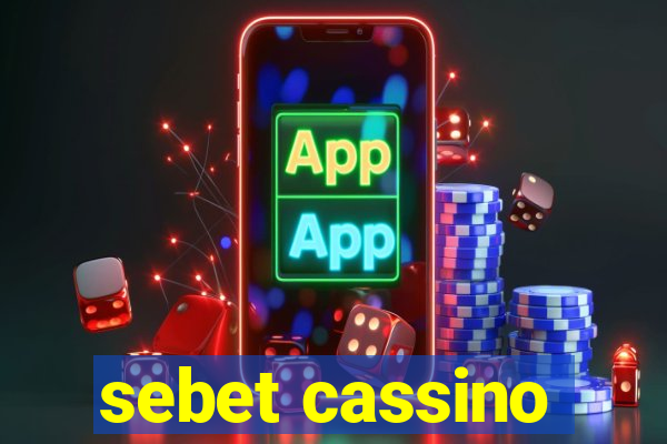 sebet cassino