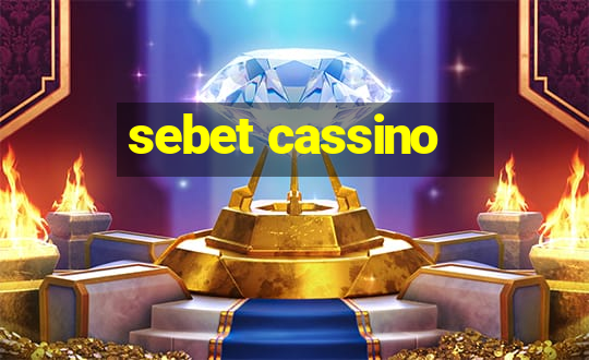 sebet cassino