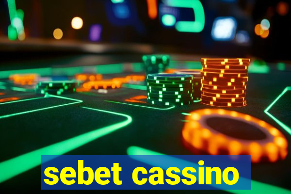 sebet cassino