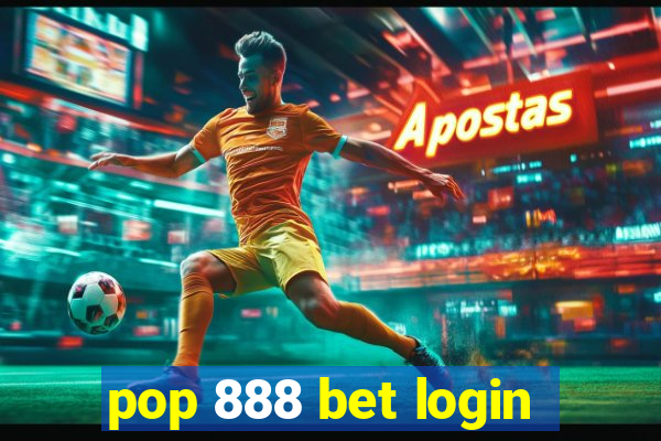 pop 888 bet login