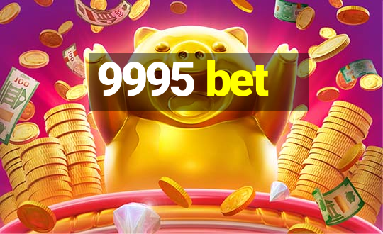 9995 bet