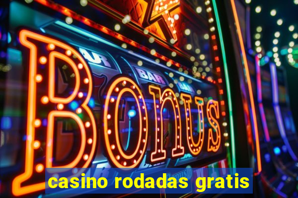 casino rodadas gratis