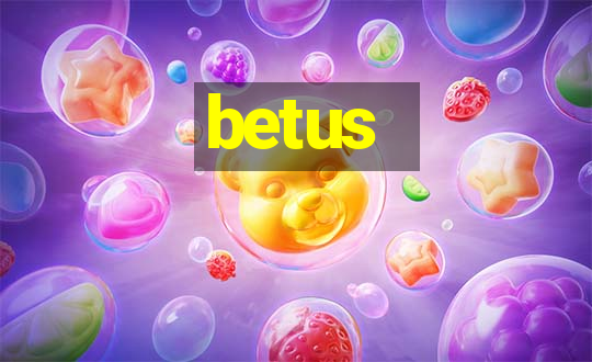 betus