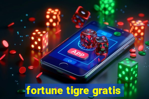 fortune tigre gratis