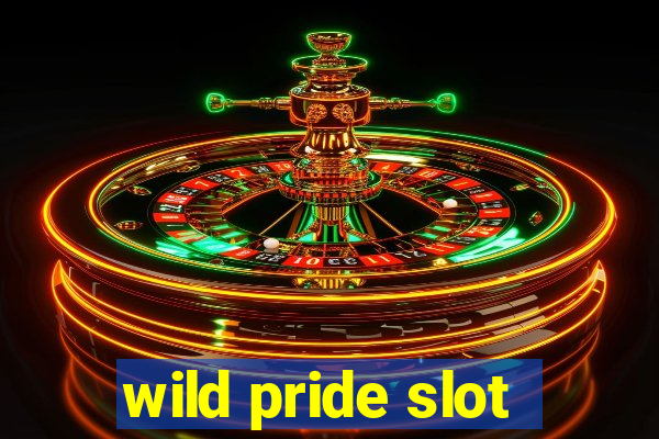 wild pride slot