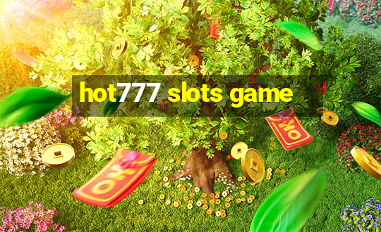 hot777 slots game